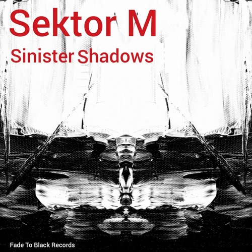 Sektor M - Sinister Shadows [FTB005]